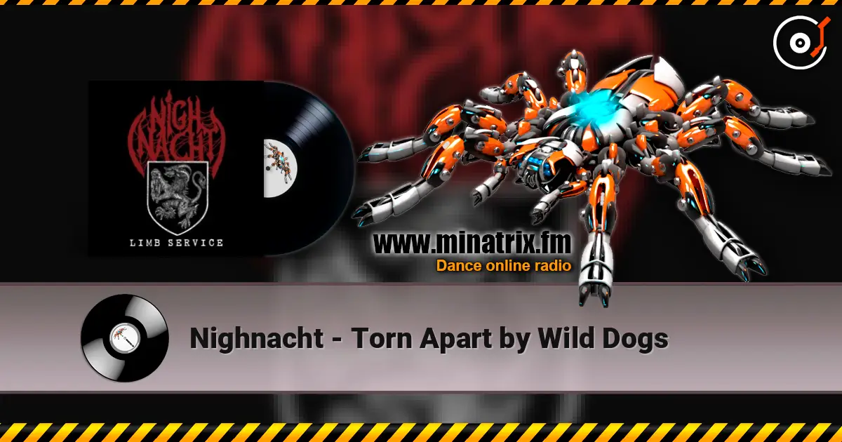 Nighnacht - Torn Apart by Wild Dogs жоғары сапада онлайн тыңдау | Minatrix.FM
