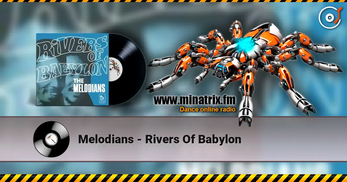 Melodians - Rivers Of Babylon escuchar online en alta calidad | Minatrix.FM