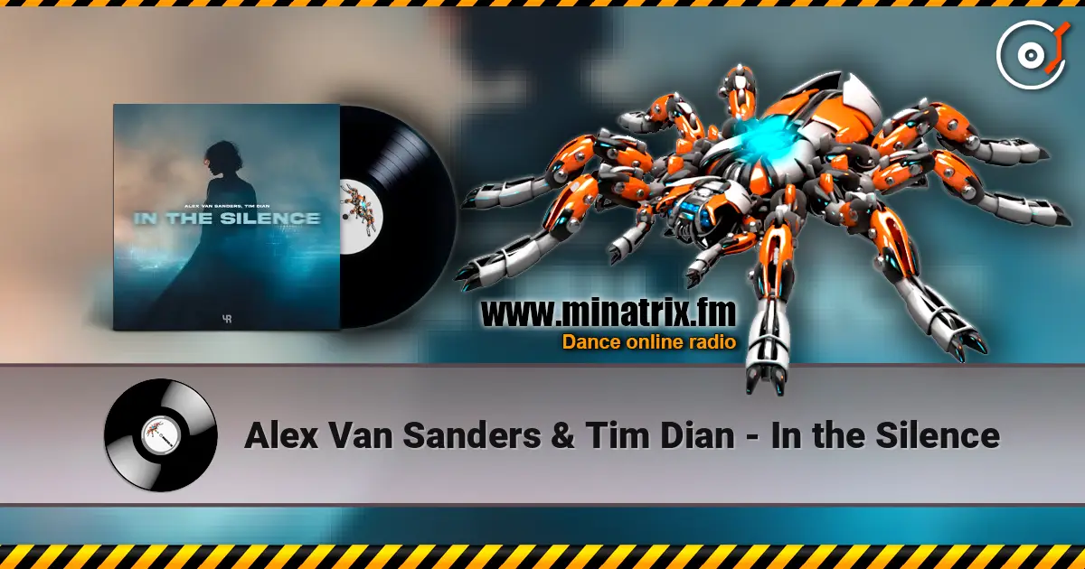 Alex Van Sanders & Tim Dian - In the Silence жоғары сапада онлайн тыңдау | Minatrix.FM