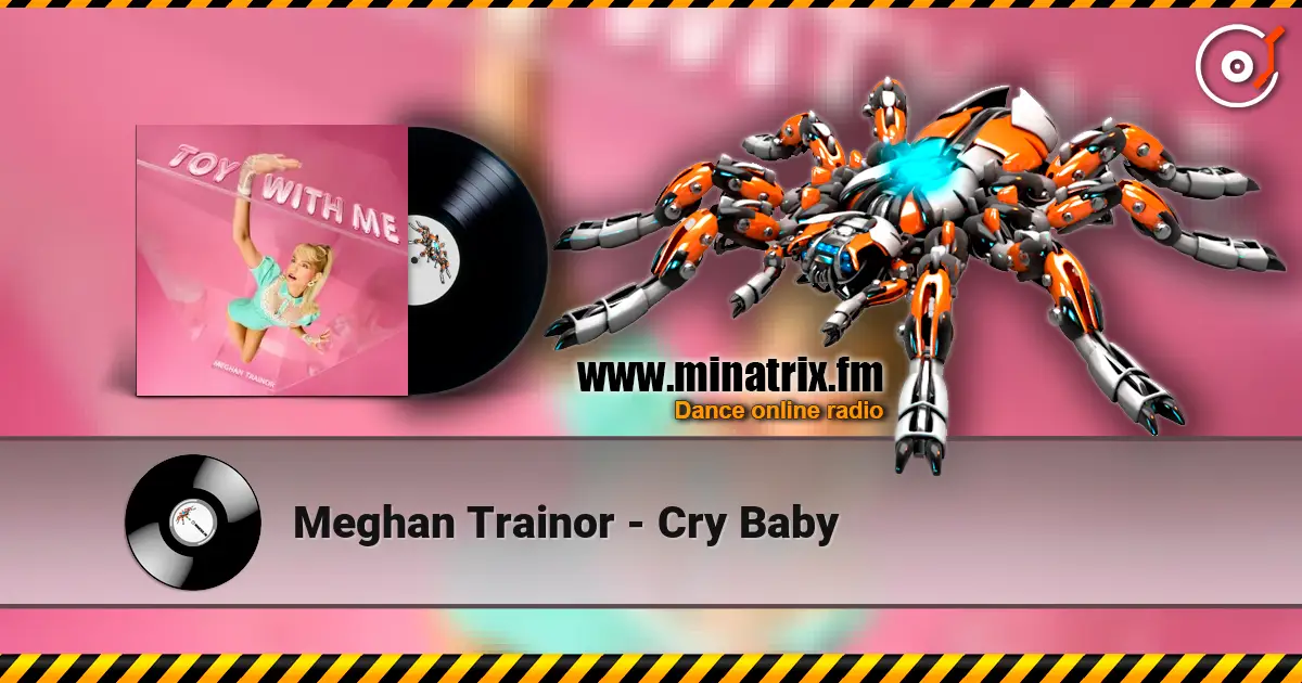 Meghan Trainor - Cry Baby жоғары сапада онлайн тыңдау | Minatrix.FM