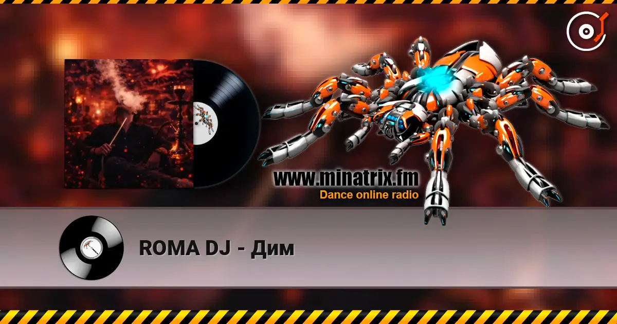 ROMA DJ - Дим жоғары сапада онлайн тыңдау | Minatrix.FM