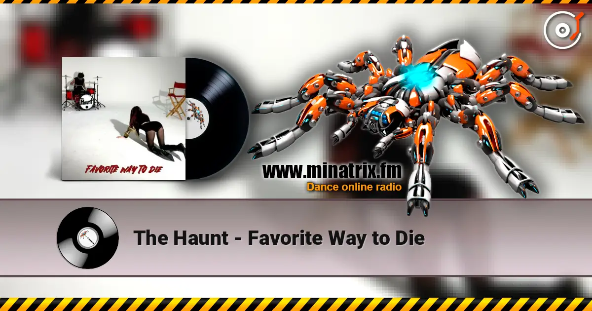 The Haunt - Favorite Way to Die жоғары сапада онлайн тыңдау | Minatrix.FM