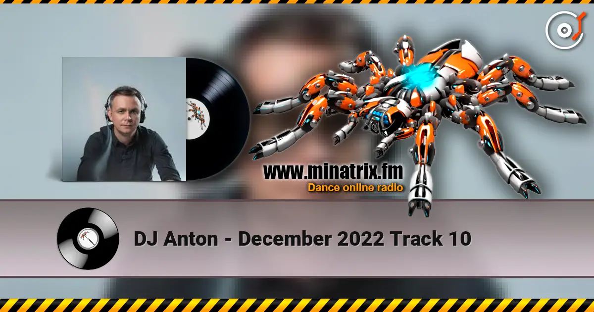 DJ Anton - December 2022 Track 10 жоғары сапада онлайн тыңдау | Minatrix.FM