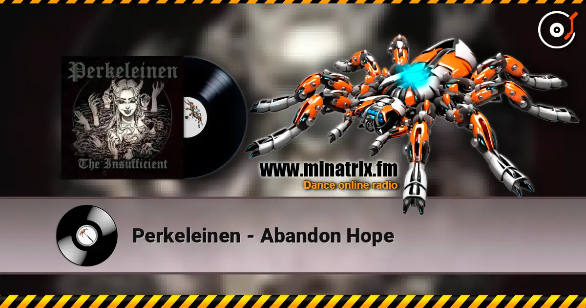 Perkeleinen - Abandon Hope жоғары сапада онлайн тыңдау | Minatrix.FM