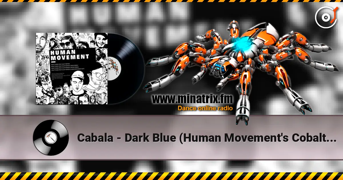 Cabala - Dark Blue (Human Movement's Cobalt Mix) online in hoher Qualität hören | Minatrix.FM