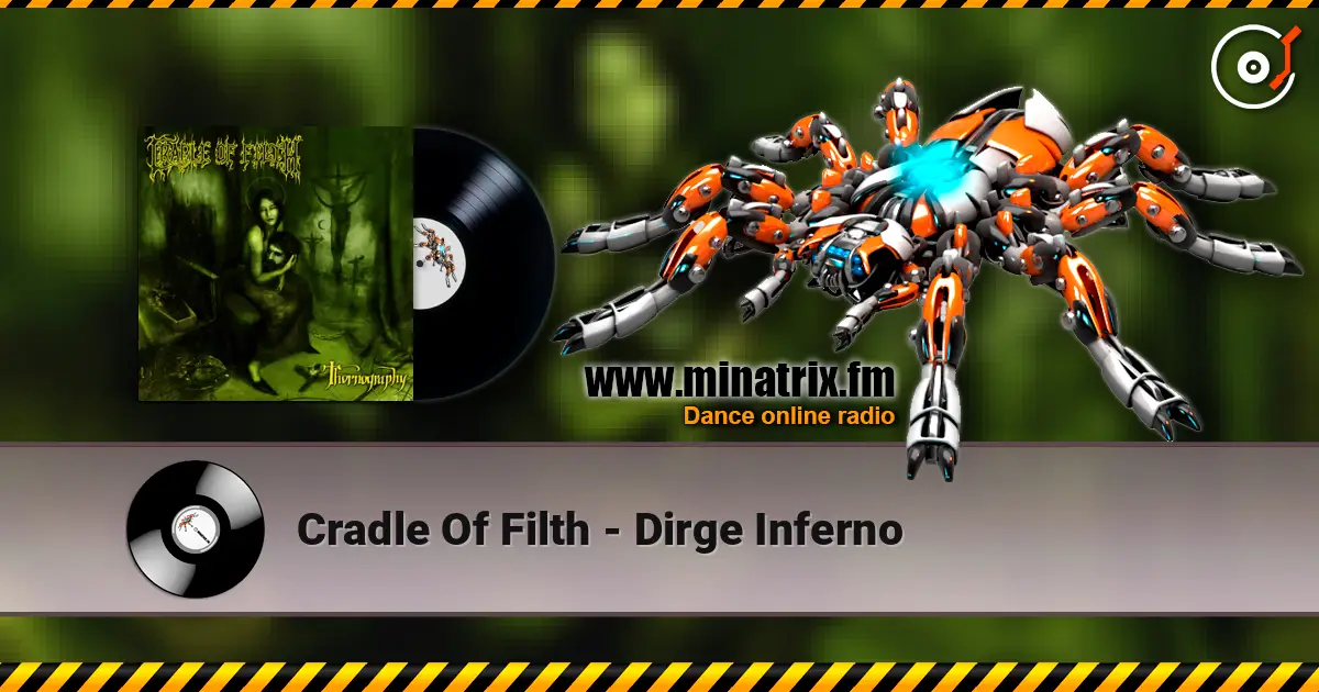 Cradle Of Filth - Dirge Inferno жоғары сапада онлайн тыңдау | Minatrix.FM
