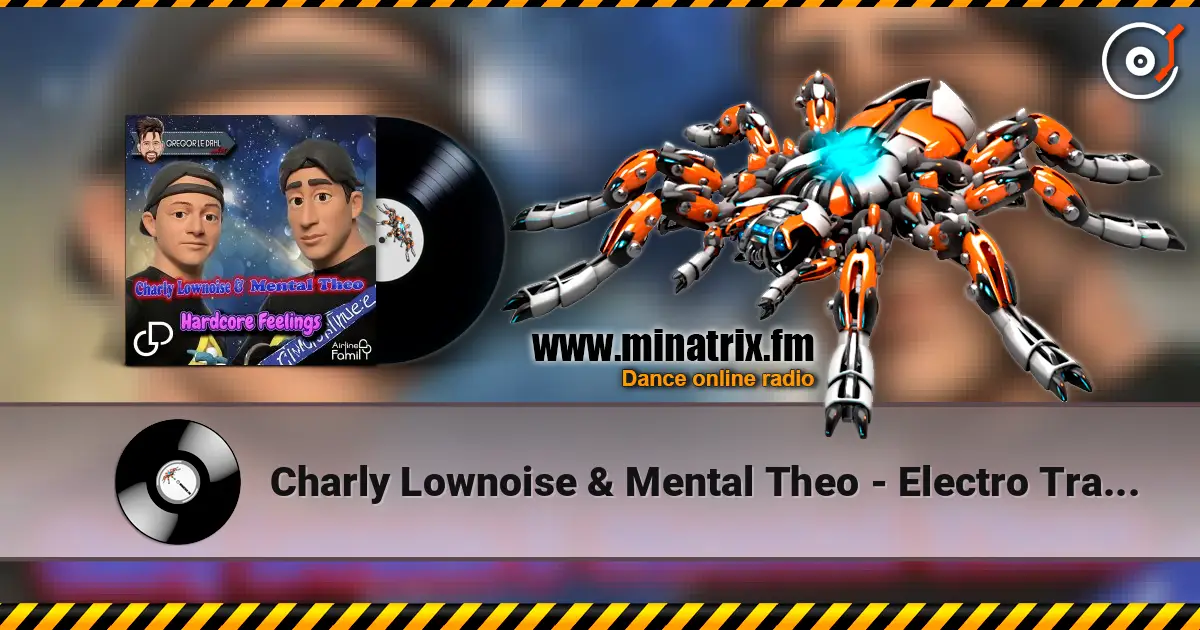 Charly Lownoise & Mental Theo - Electro Tracker жоғары сапада онлайн тыңдау | Minatrix.FM