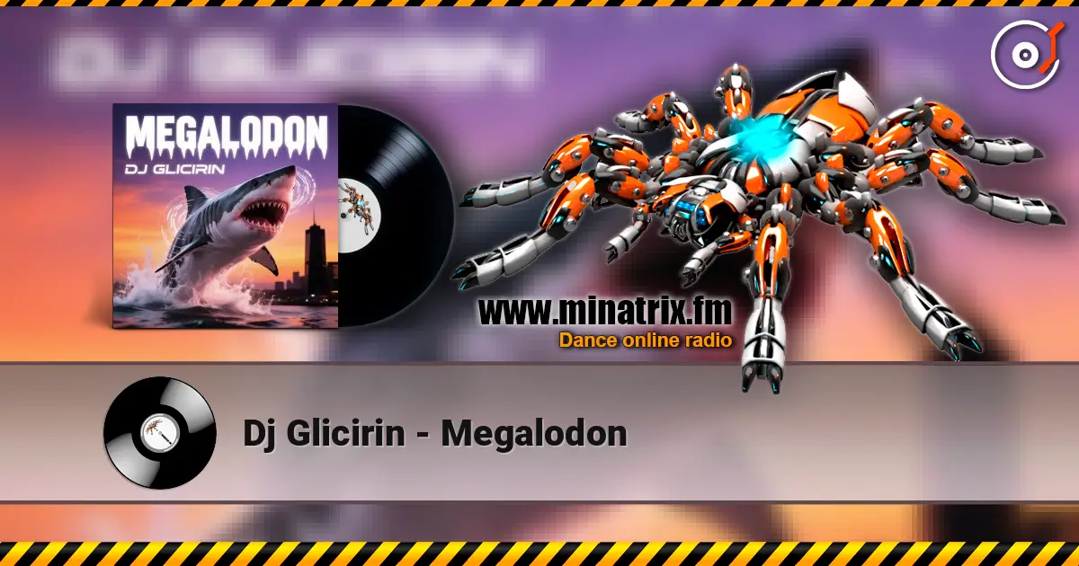 Dj Glicirin - Megalodon жоғары сапада онлайн тыңдау | Minatrix.FM
