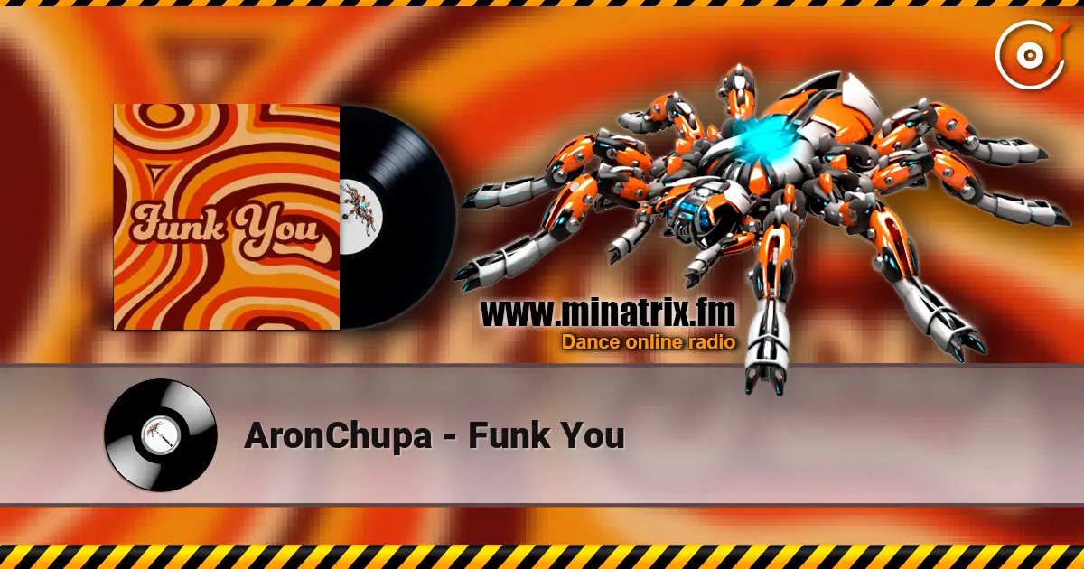AronChupa - Funk You жоғары сапада онлайн тыңдау | Minatrix.FM