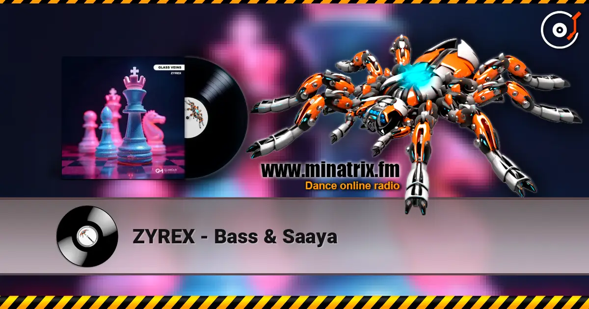 ZYREX - Bass & Saaya жоғары сапада онлайн тыңдау | Minatrix.FM