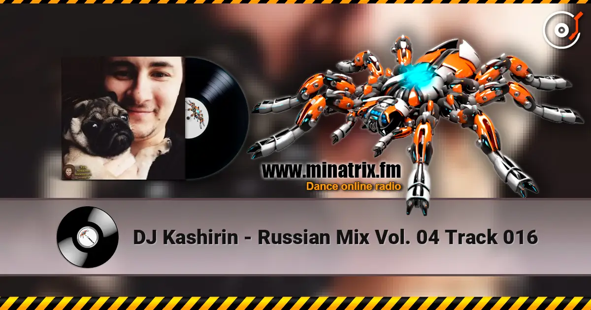 DJ Kashirin - Russian Mix Vol. 04 Track 016 escuchar online en alta calidad | Minatrix.FM