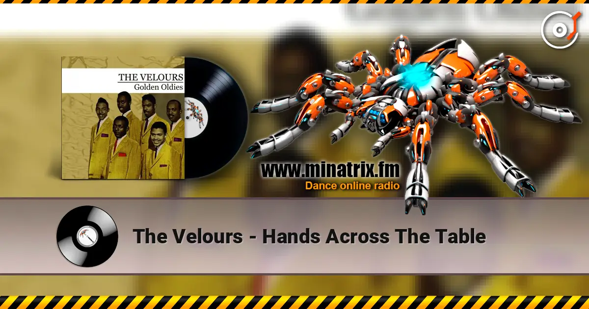 The Velours - Hands Across The Table жоғары сапада онлайн тыңдау | Minatrix.FM