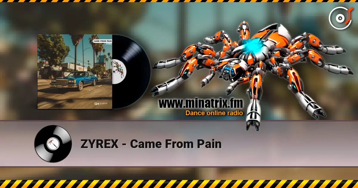 ZYREX - Came From Pain жоғары сапада онлайн тыңдау | Minatrix.FM