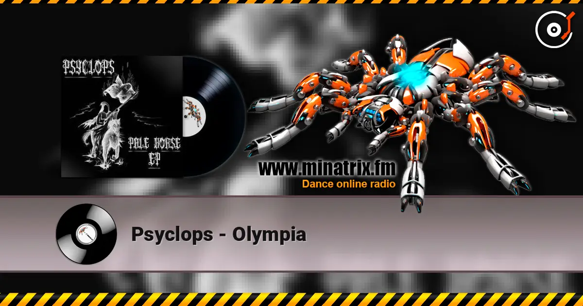 Psyclops - Olympia жоғары сапада онлайн тыңдау | Minatrix.FM