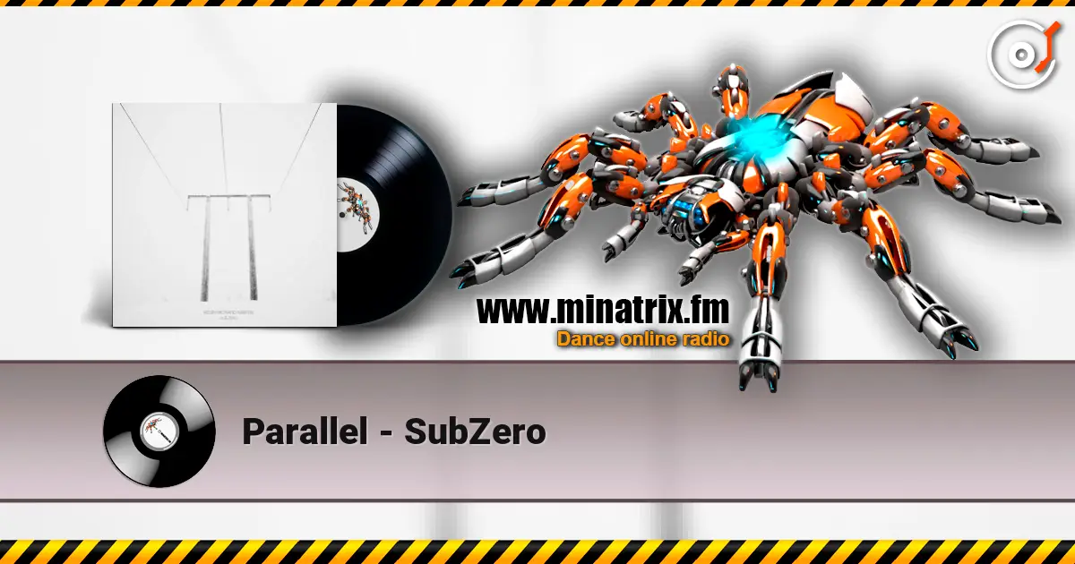 Parallel - SubZero 高品质在线收听 | Minatrix.FM