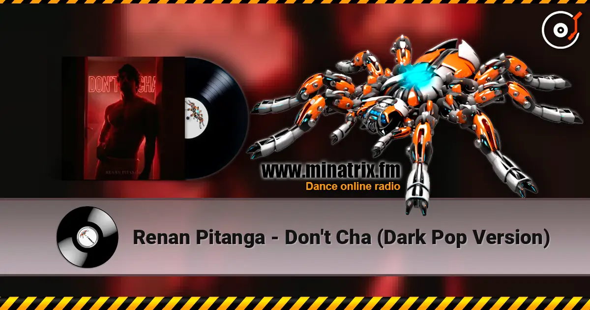Renan Pitanga - Don't Cha (Dark Pop Version) жоғары сапада онлайн тыңдау | Minatrix.FM