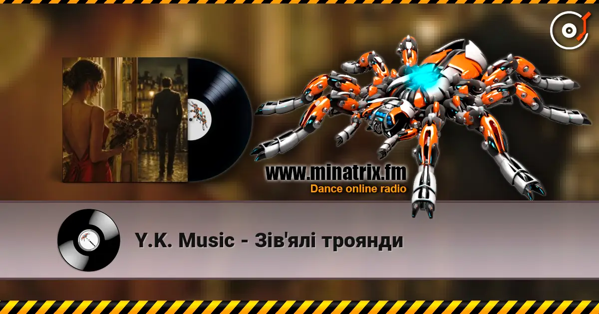 Y.K. Music - Зів'ялі троянди жоғары сапада онлайн тыңдау | Minatrix.FM