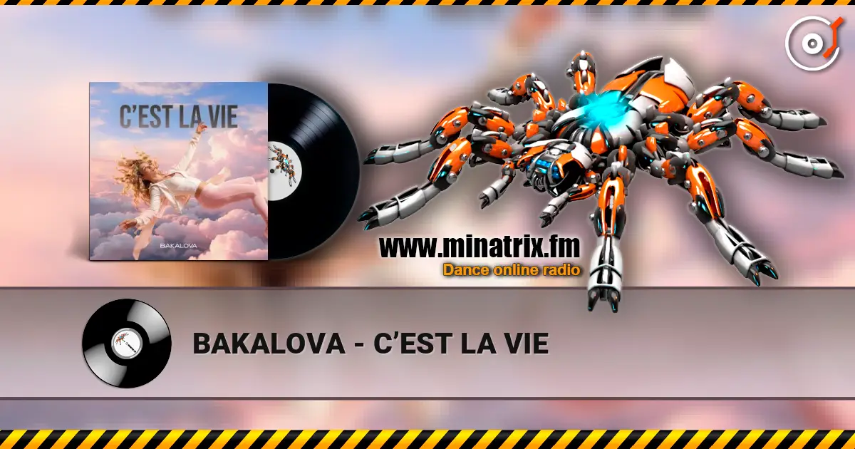 BAKALOVA - C’EST LA VIE жоғары сапада онлайн тыңдау | Minatrix.FM