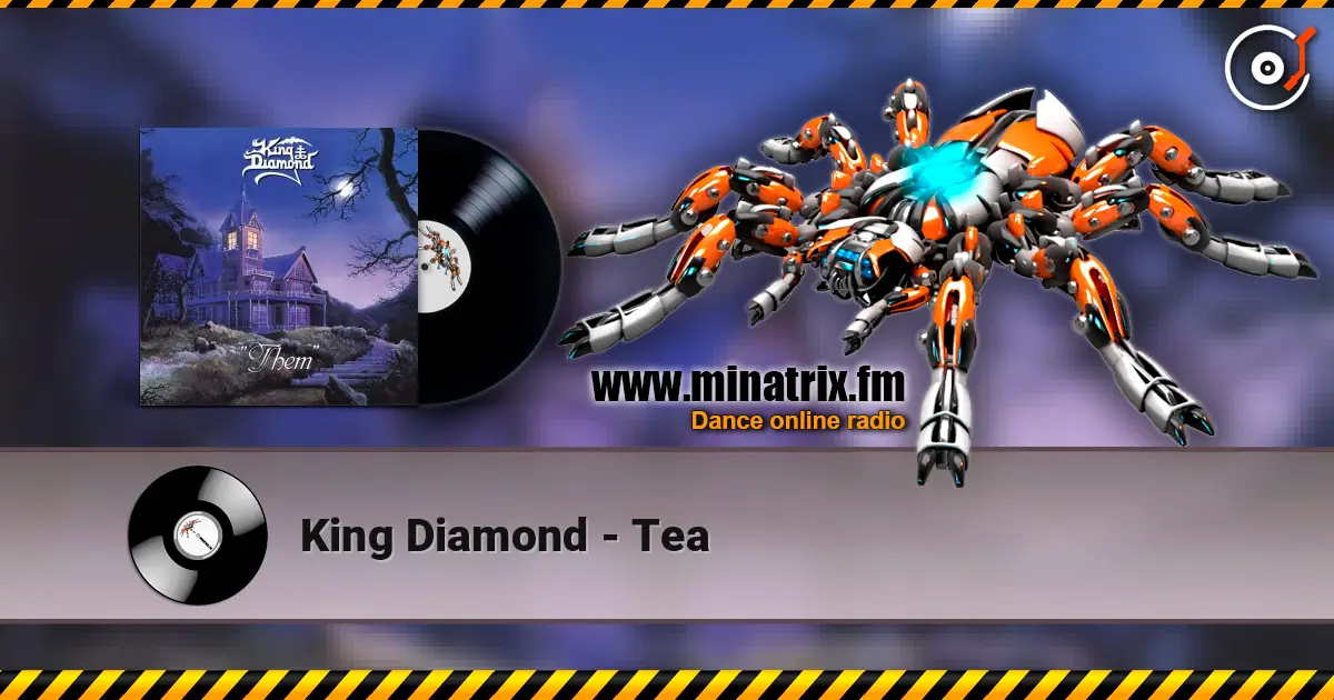 King Diamond - Tea жоғары сапада онлайн тыңдау | Minatrix.FM