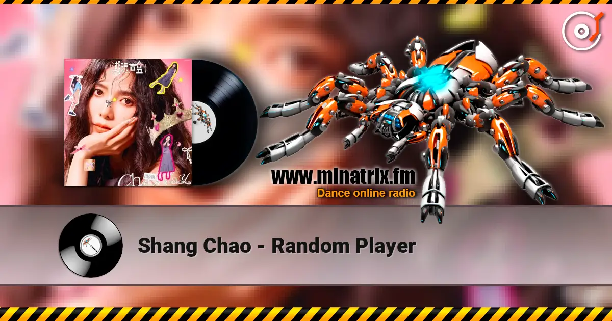 Shang Chao - Random Player жоғары сапада онлайн тыңдау | Minatrix.FM