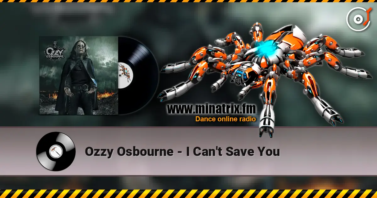 Ozzy Osbourne - I Can't Save You жоғары сапада онлайн тыңдау | Minatrix.FM