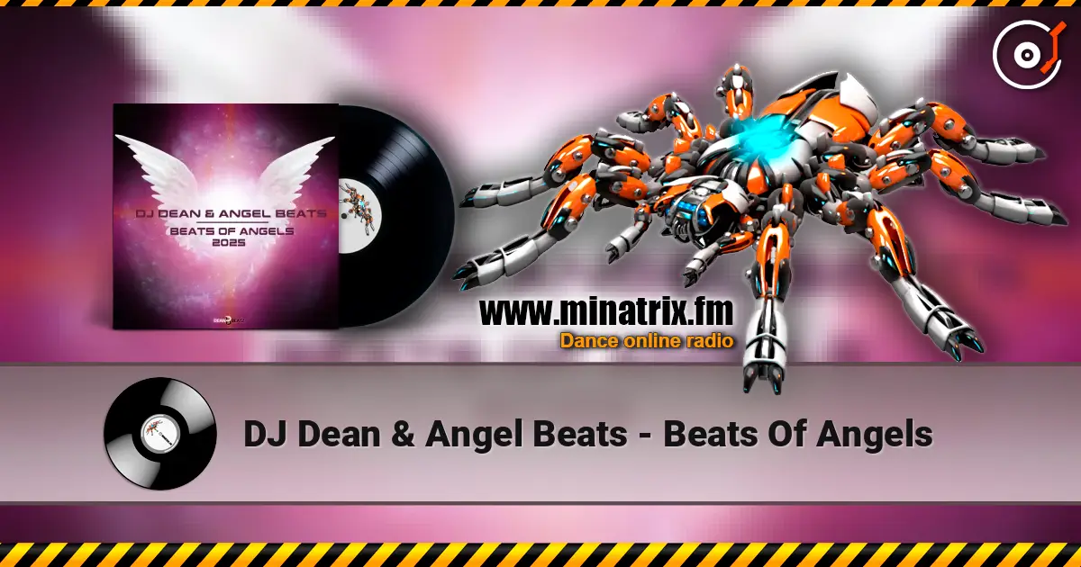 DJ Dean & Angel Beats - Beats Of Angels жоғары сапада онлайн тыңдау | Minatrix.FM