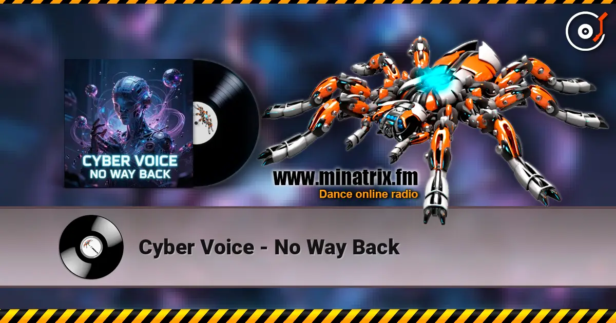 Cyber Voice - No Way Back жоғары сапада онлайн тыңдау | Minatrix.FM