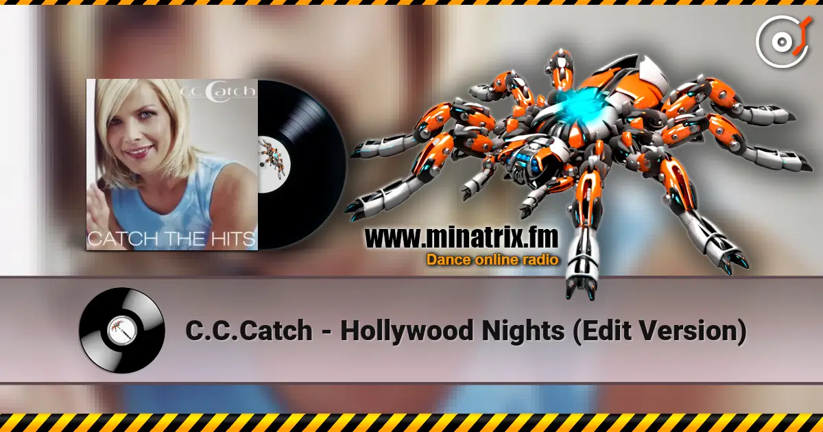 C.C.Catch - Hollywood Nights (Edit Version) жоғары сапада онлайн тыңдау | Minatrix.FM
