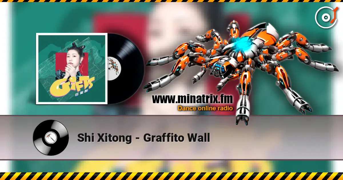 Shi Xitong - Graffito Wall жоғары сапада онлайн тыңдау | Minatrix.FM