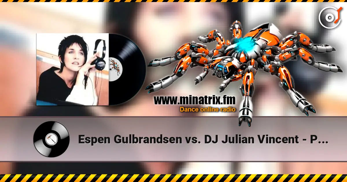 Espen Gulbrandsen vs. DJ Julian Vincent - Perfect Sky жоғары сапада онлайн тыңдау | Minatrix.FM