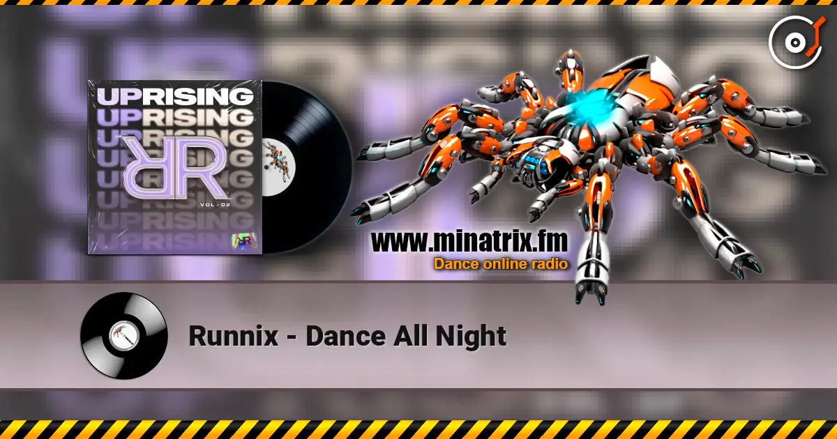 Runnix - Dance All Night 高品质在线收听 | Minatrix.FM