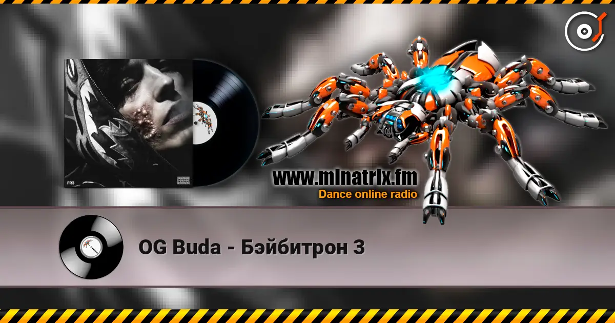 OG Buda - Бэйбитрон 3 listen online in high quality | Minatrix.FM