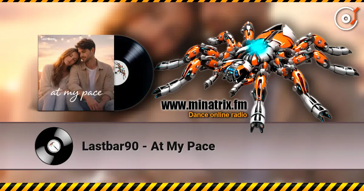 Lastbar90 - At My Pace жоғары сапада онлайн тыңдау | Minatrix.FM