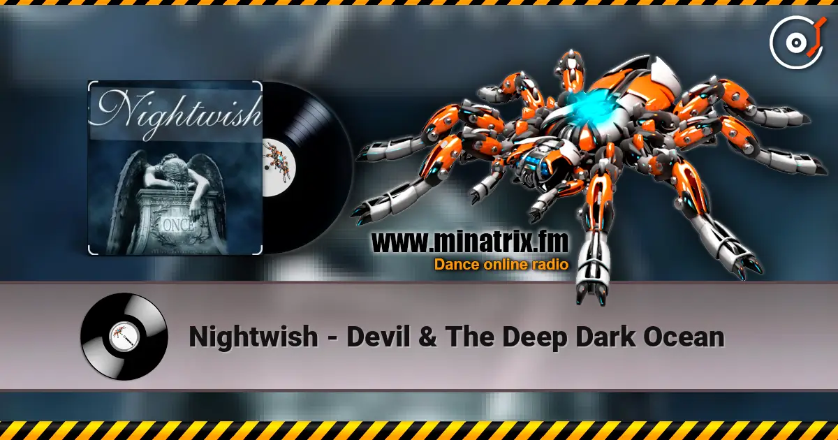 Nightwish - Devil & The Deep Dark Ocean жоғары сапада онлайн тыңдау | Minatrix.FM