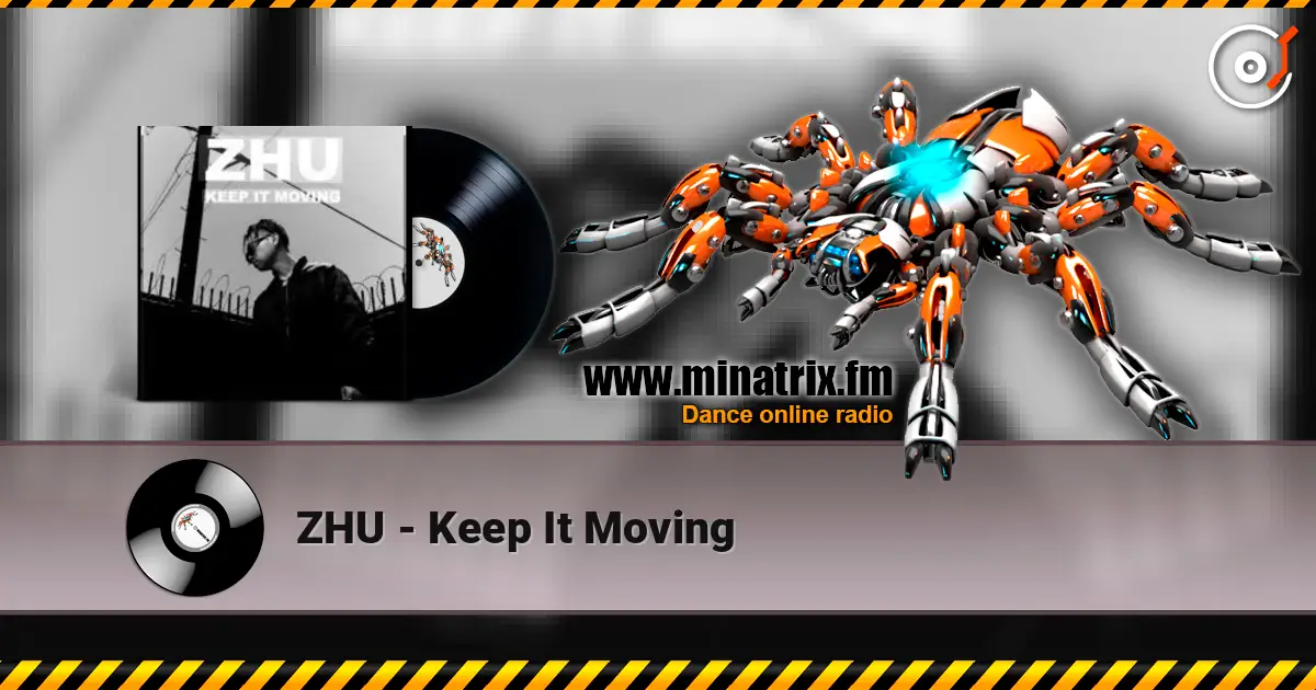 ZHU - Keep It Moving жоғары сапада онлайн тыңдау | Minatrix.FM