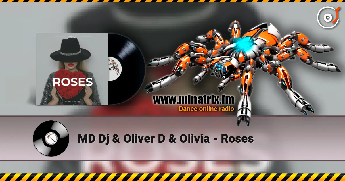 MD Dj & Oliver D & Olivia - Roses жоғары сапада онлайн тыңдау | Minatrix.FM