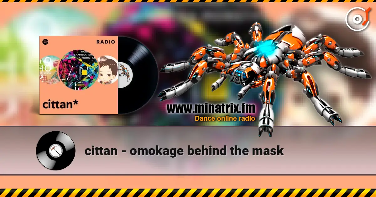 cittan - omokage behind the mask жоғары сапада онлайн тыңдау | Minatrix.FM