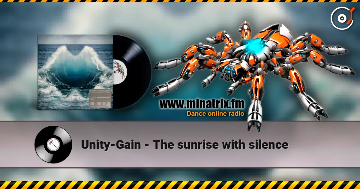Unity-Gain - The sunrise with silence жоғары сапада онлайн тыңдау | Minatrix.FM