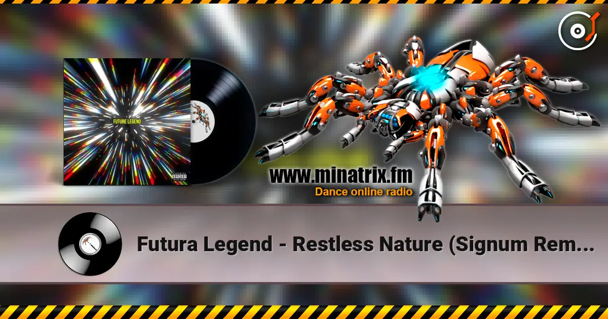 Futura Legend - Restless Nature (Signum Remix) жоғары сапада онлайн тыңдау | Minatrix.FM