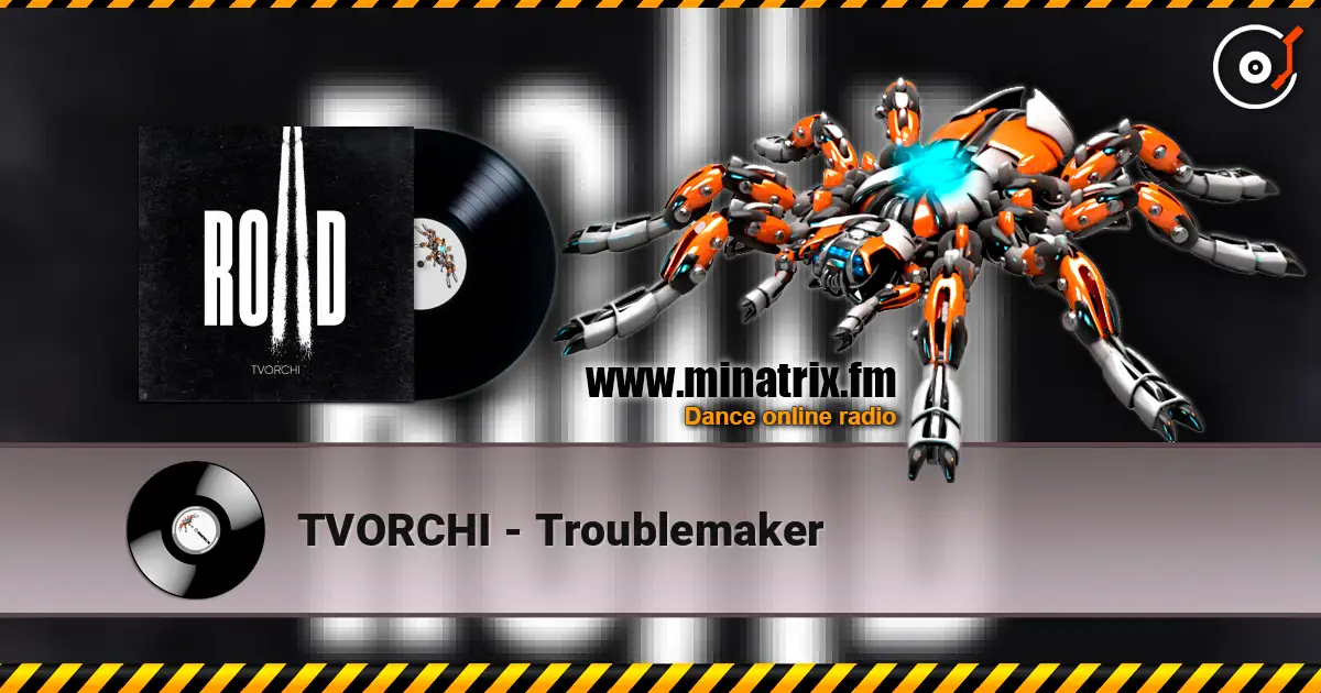 TVORCHI - Troublemaker escuchar online en alta calidad | Minatrix.FM