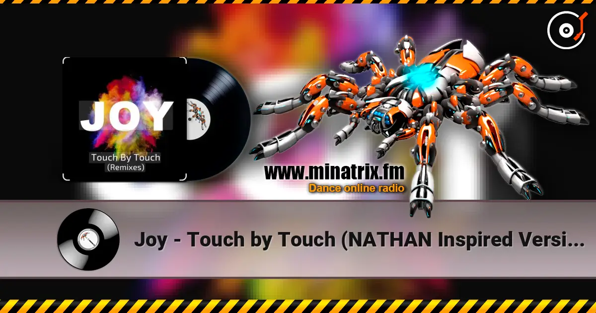Joy - Touch by Touch (NATHAN Inspired Version 2026) жоғары сапада онлайн тыңдау | Minatrix.FM