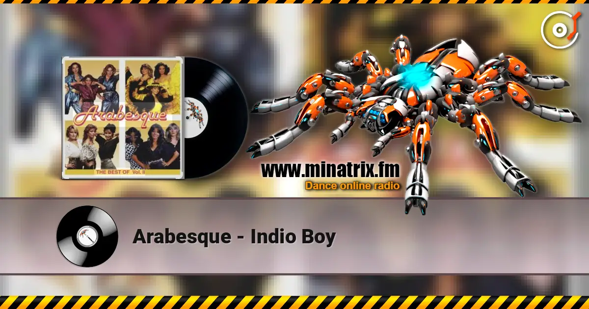 Arabesque - Indio Boy жоғары сапада онлайн тыңдау | Minatrix.FM