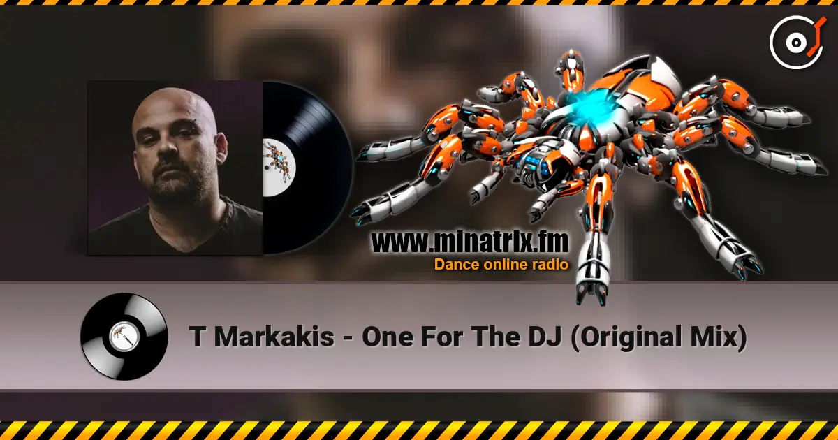 T Markakis - One For The DJ (Original Mix) жоғары сапада онлайн тыңдау | Minatrix.FM