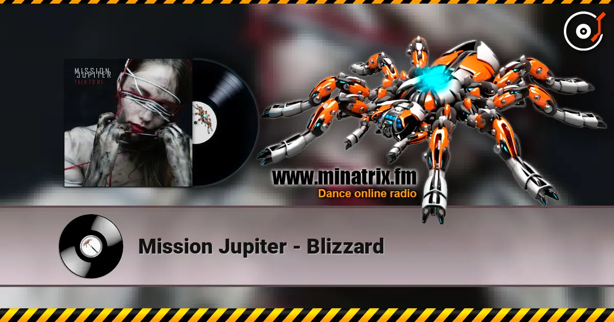 Mission Jupiter - Blizzard жоғары сапада онлайн тыңдау | Minatrix.FM