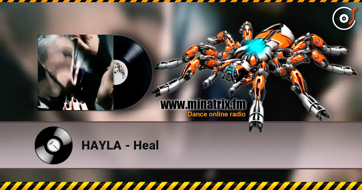 HAYLA - Heal жоғары сапада онлайн тыңдау | Minatrix.FM