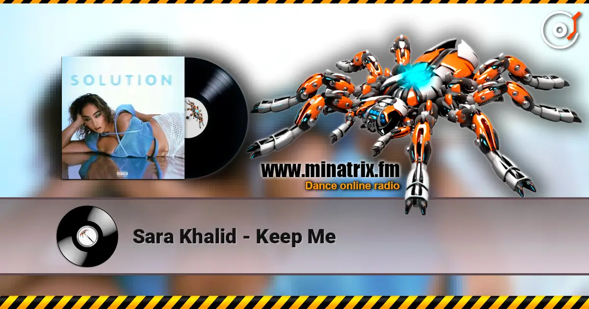Sara Khalid - Keep Me жоғары сапада онлайн тыңдау | Minatrix.FM