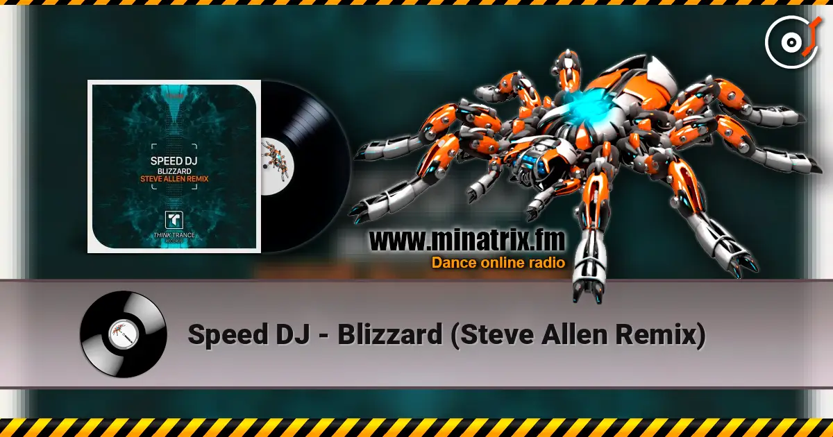 Speed DJ - Blizzard (Steve Allen Remix) жоғары сапада онлайн тыңдау | Minatrix.FM