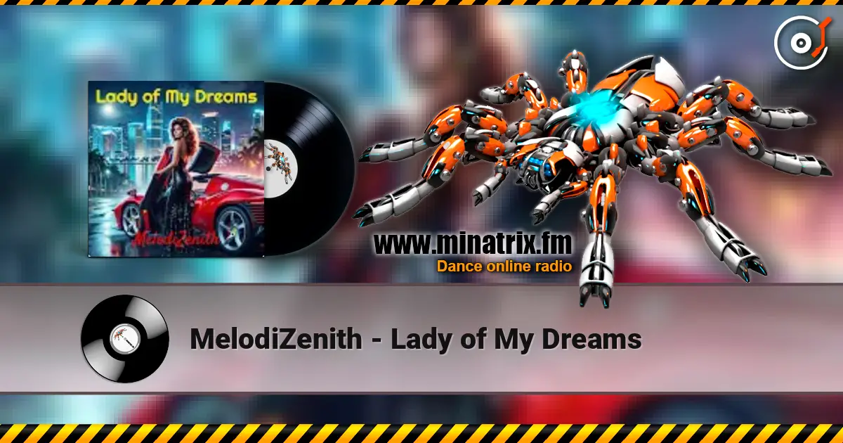 MelodiZenith - Lady of My Dreams жоғары сапада онлайн тыңдау | Minatrix.FM