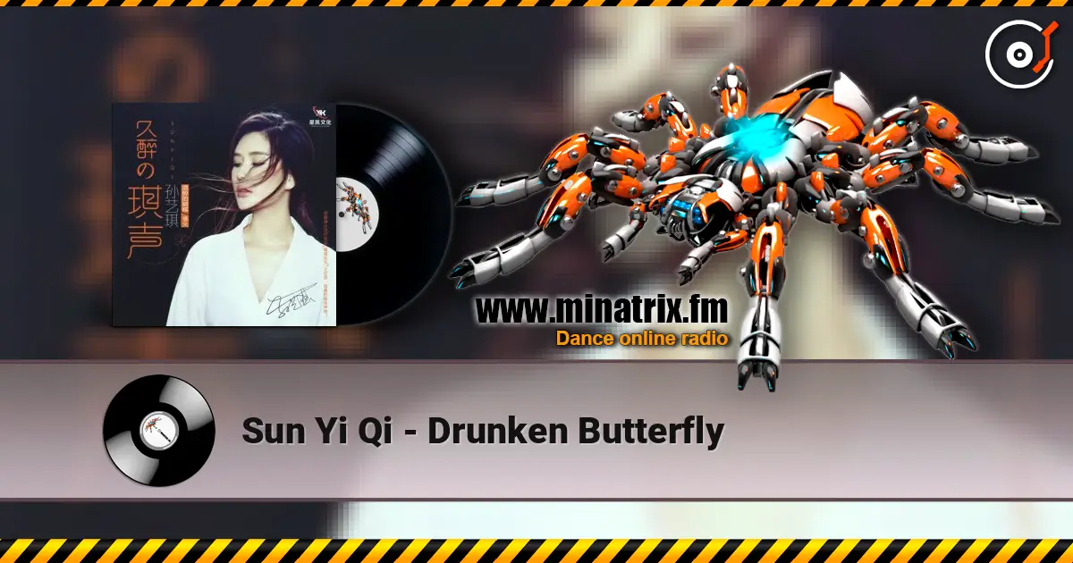 Sun Yi Qi - Drunken Butterfly жоғары сапада онлайн тыңдау | Minatrix.FM