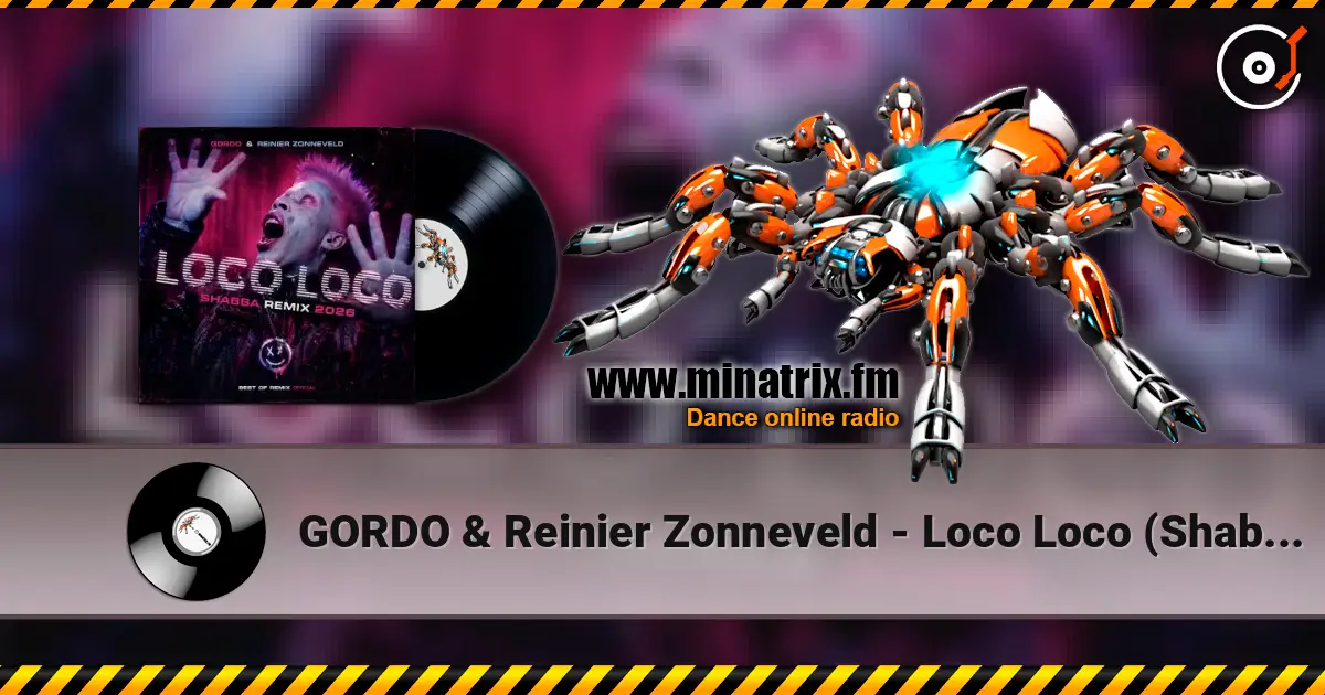 GORDO & Reinier Zonneveld - Loco Loco (Shabba Remix 2026) жоғары сапада онлайн тыңдау | Minatrix.FM